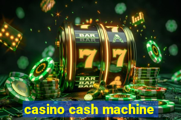 casino cash machine