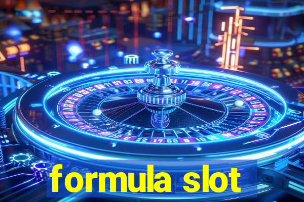 formula slot