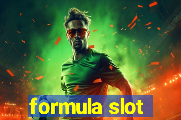 formula slot