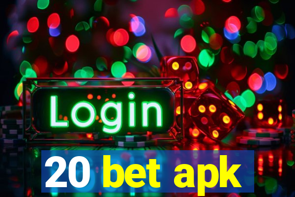 20 bet apk