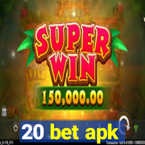 20 bet apk