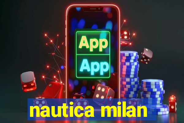 nautica milan