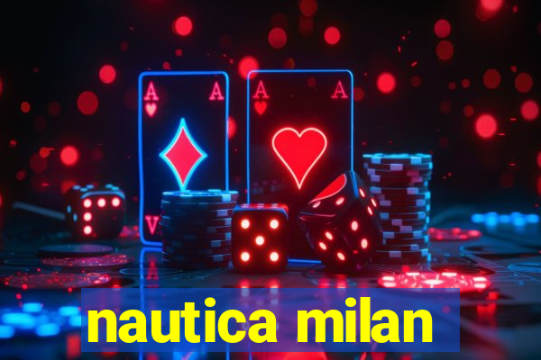 nautica milan