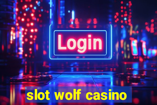 slot wolf casino