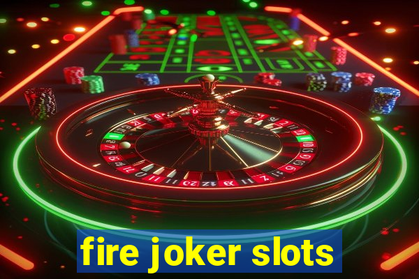 fire joker slots