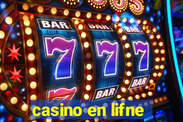 casino en lifne