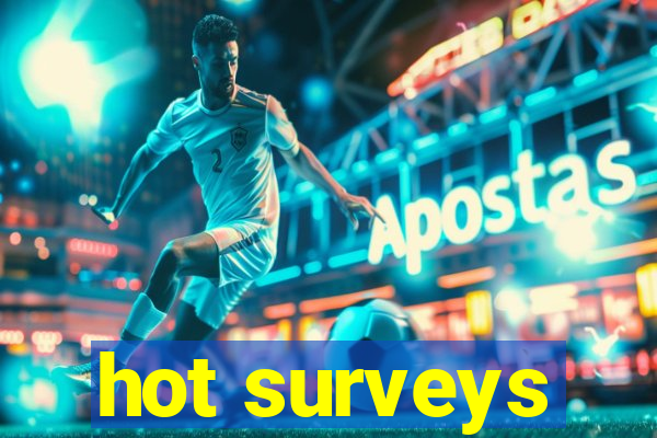 hot surveys