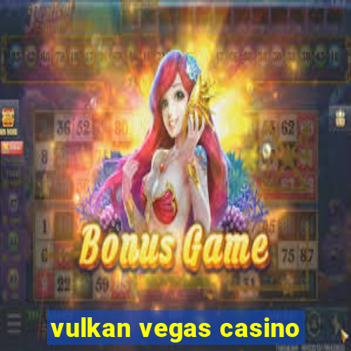 vulkan vegas casino