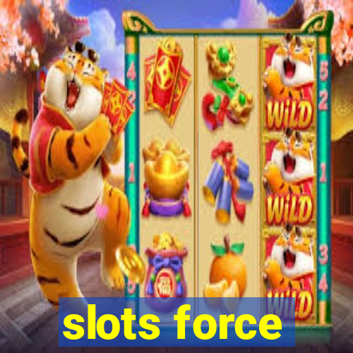 slots force