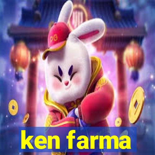 ken farma