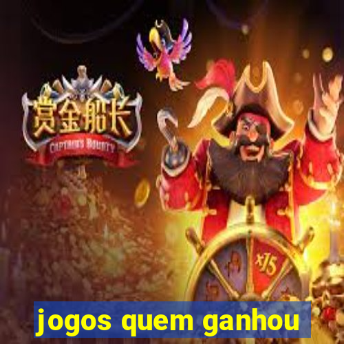 jogos quem ganhou