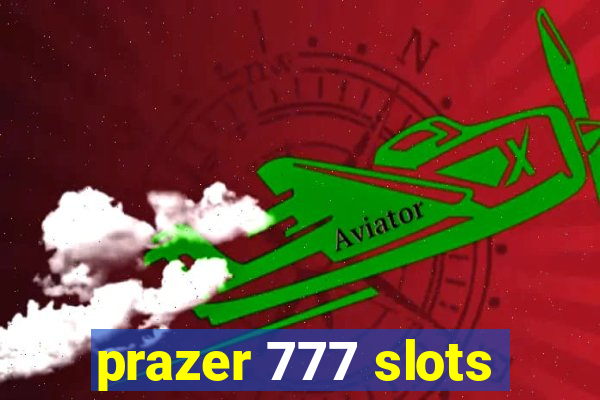 prazer 777 slots