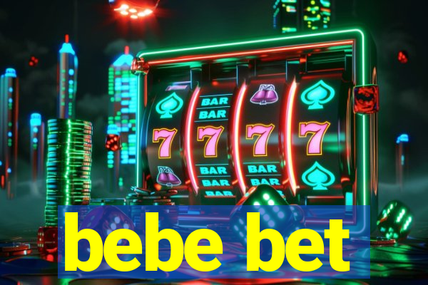 bebe bet