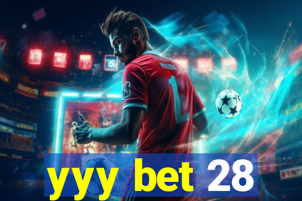 yyy bet 28