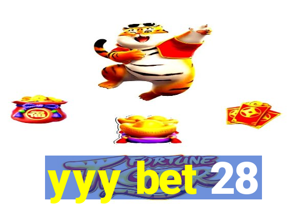 yyy bet 28