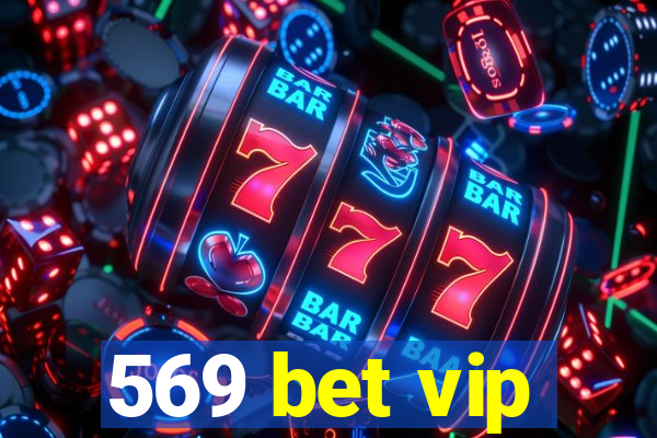 569 bet vip