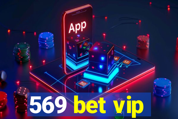 569 bet vip