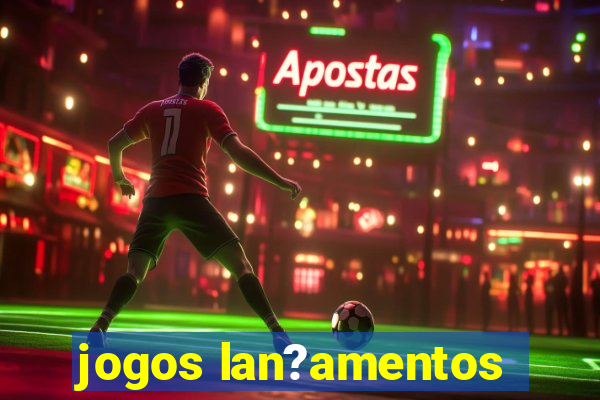 jogos lan?amentos