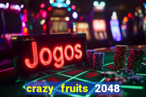 crazy fruits 2048 jim green