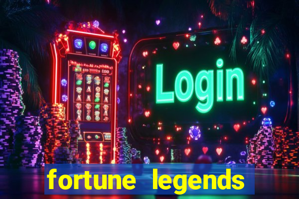 fortune legends casino slots