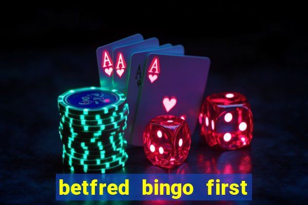 betfred bingo first deposit bonus