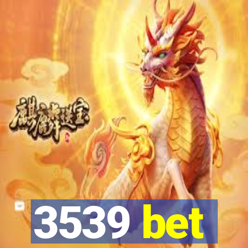 3539 bet