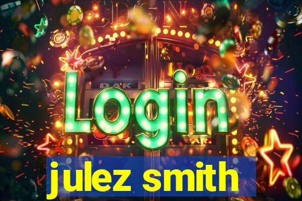 julez smith