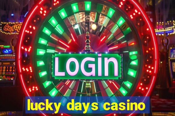 lucky days casino