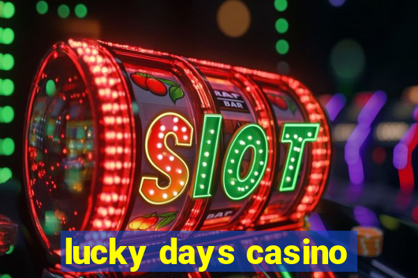 lucky days casino