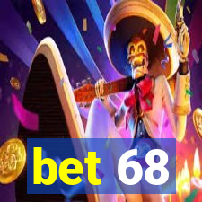 bet 68