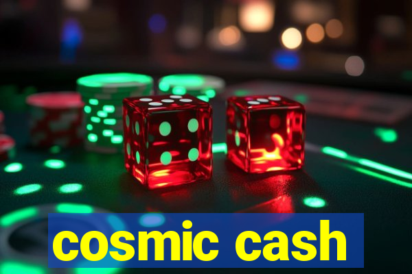 cosmic cash