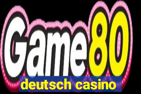 deutsch casino