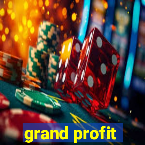 grand profit