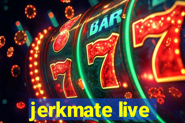 jerkmate live