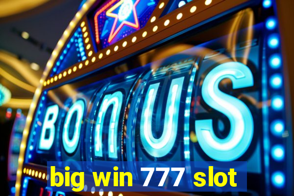 big win 777 slot