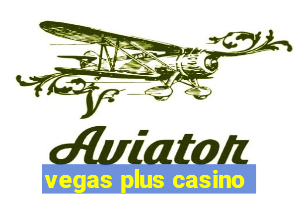 vegas plus casino