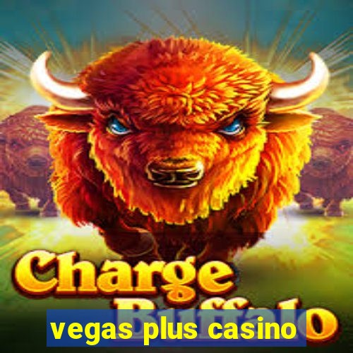 vegas plus casino