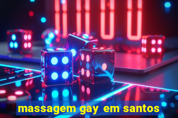 massagem gay em santos