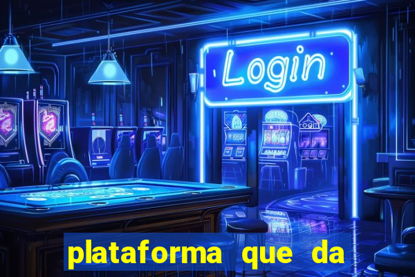 plataforma que da bonus sem deposito