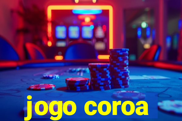 jogo coroa