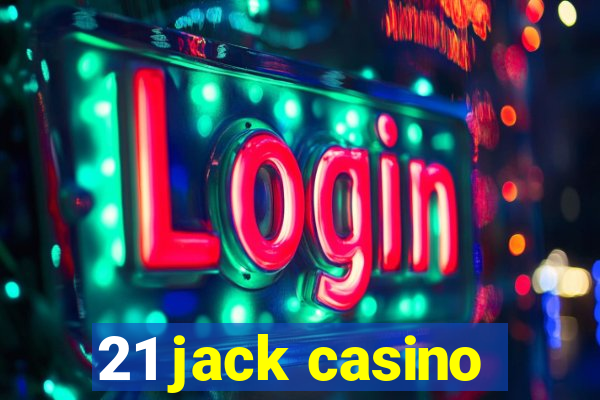 21 jack casino