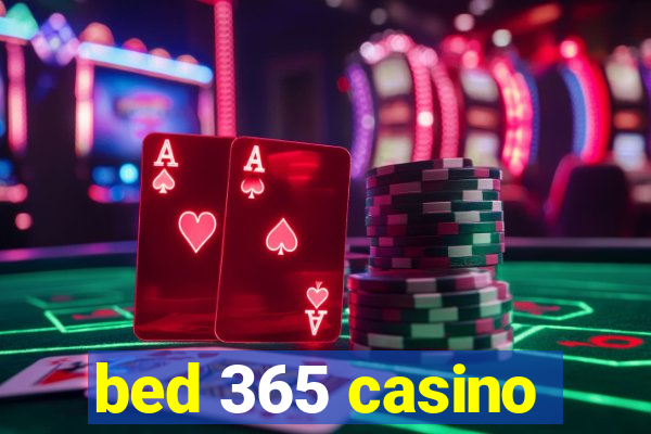 bed 365 casino