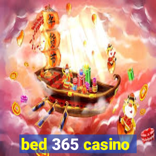 bed 365 casino