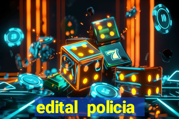 edital policia civil bahia