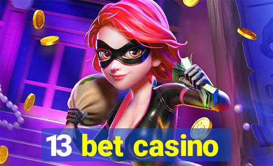 13 bet casino