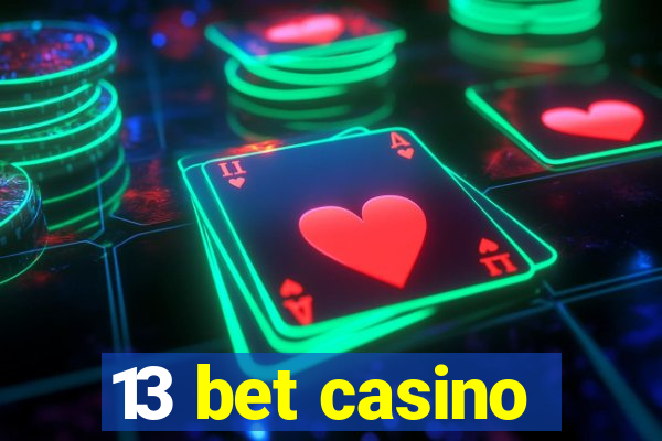 13 bet casino