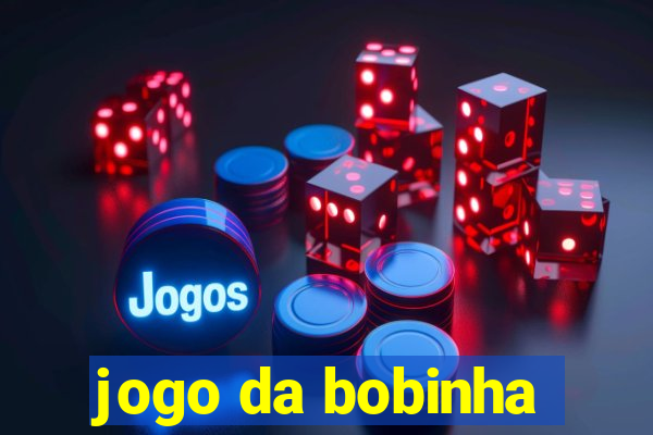 jogo da bobinha