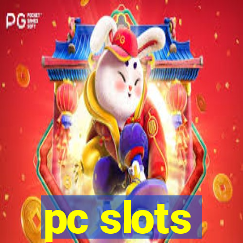 pc slots