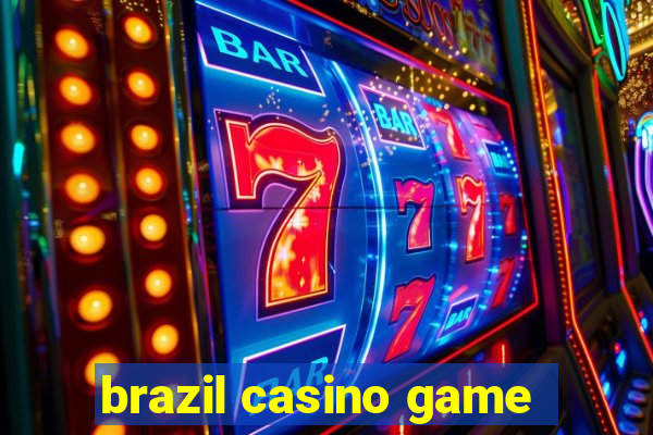 brazil casino game