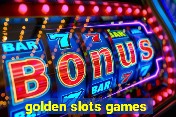 golden slots games